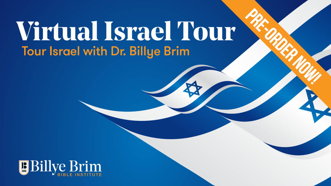 Virtual Israel Tour Billye Brim Bible Institute