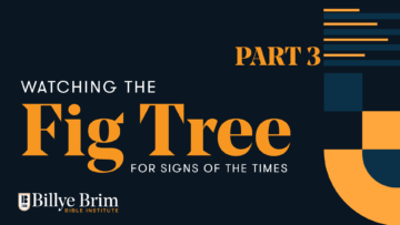 Watching the Fig Tree | Part 3